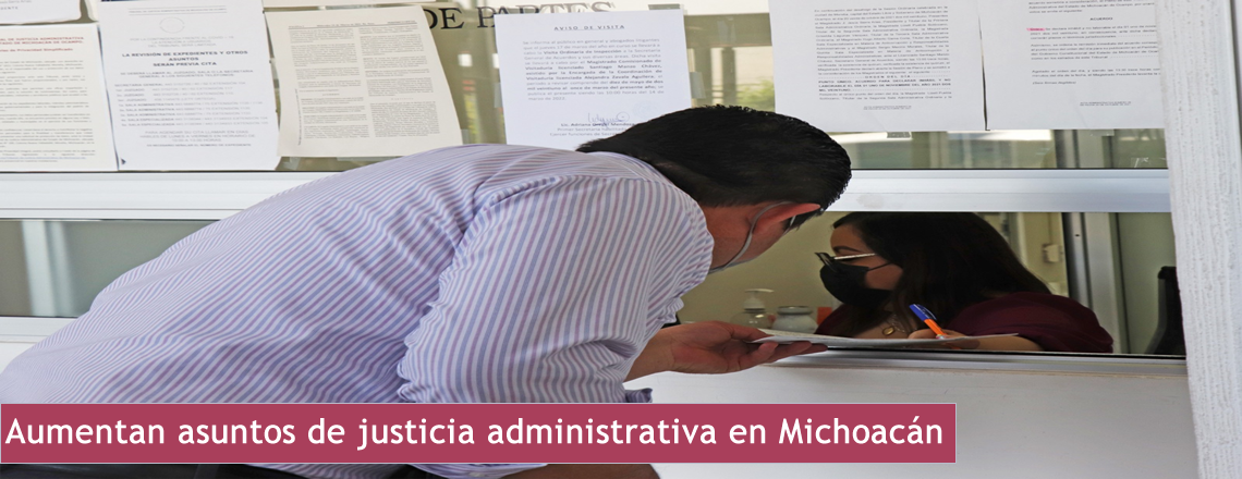 Aumentan asuntos de justicia administrativa en Michoacán